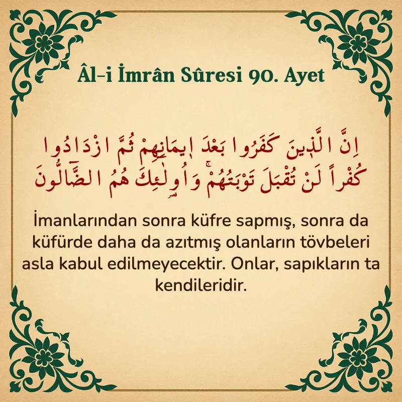 Âl-i İmrân Sûresi 90. Ayet Arapça ve Türkçe meali