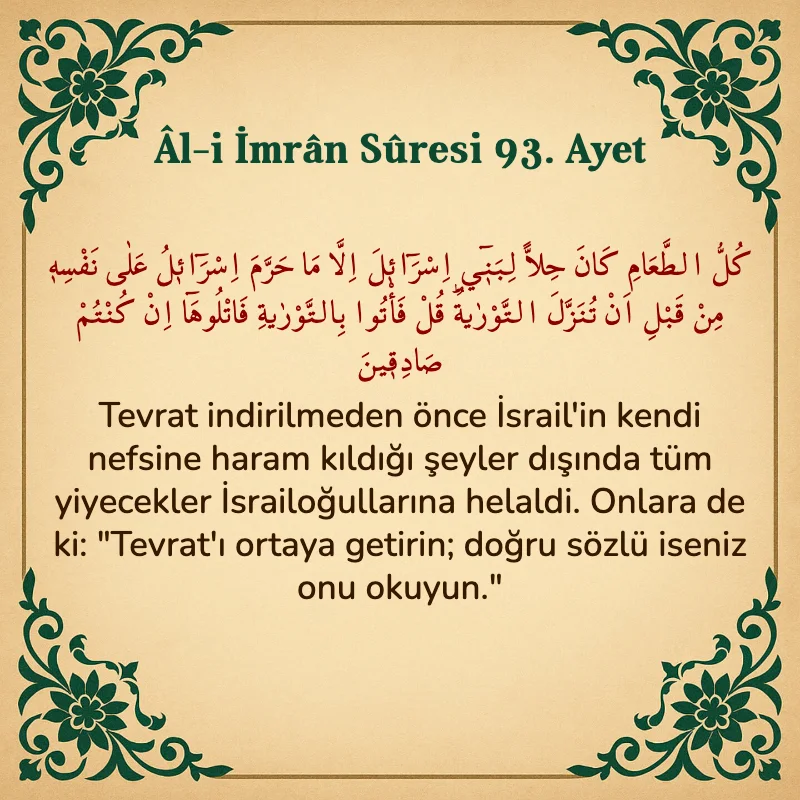 Âl-i İmrân Sûresi 93. Ayet  Arapça ve Türkçe meali
