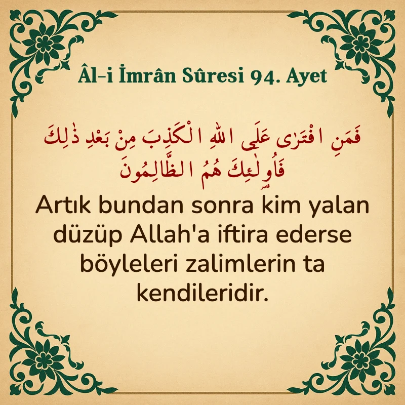 Âl-i İmrân Sûresi 94. Ayet  Arapça ve Türkçe meali