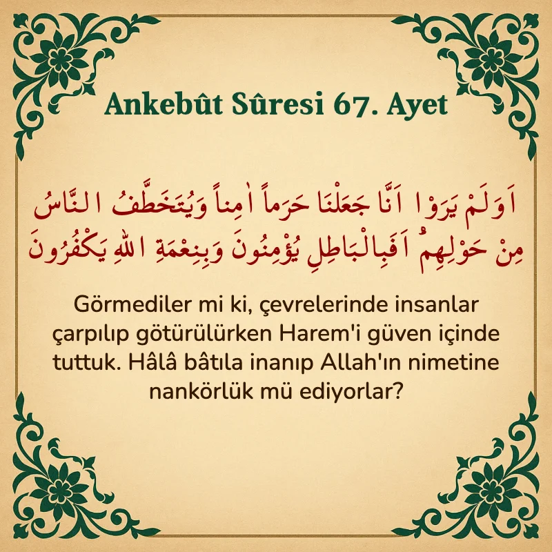 Ankebut Suresi 67. Ayet Arapça ve Türkçe meali