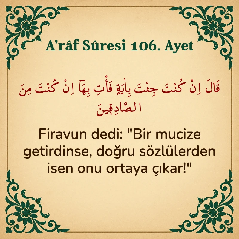 A'râf Sûresi 106. Ayet Arapça ve Türkçe meali