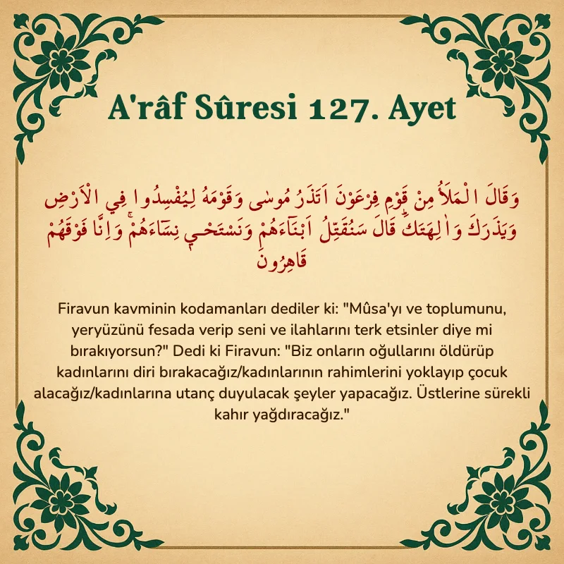 A'râf Sûresi 127. Ayet Arapça ve Türkçe meali