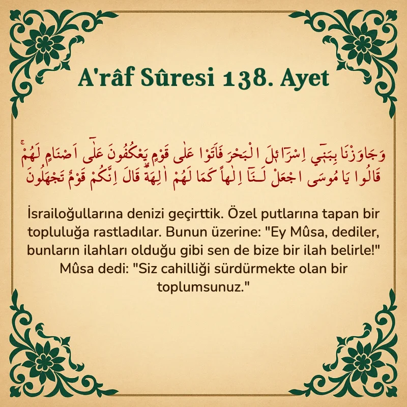 A'râf Sûresi 138. Ayet Arapça ve Türkçe meali