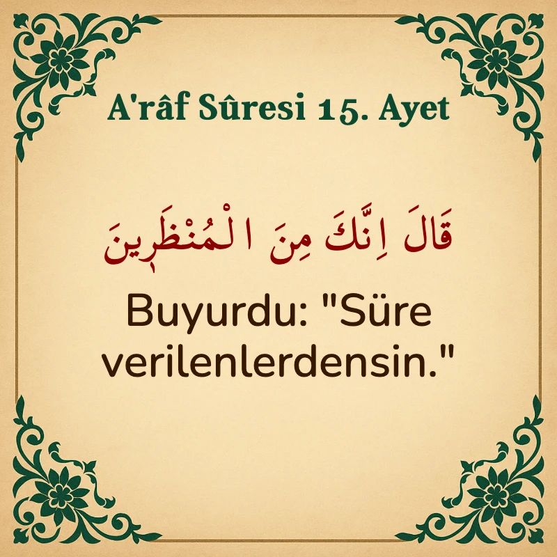 A'râf Sûresi 15. Ayet Arapça ve Türkçe meali