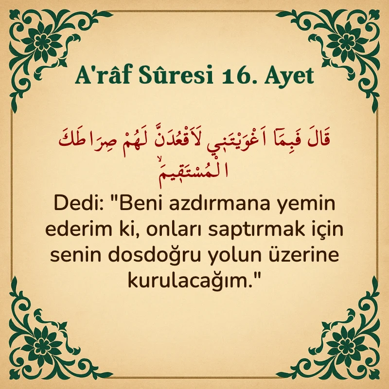 A'râf Sûresi 16. Ayet Arapça ve Türkçe meali