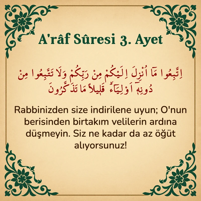 A'râf Sûresi 3. Ayet Arapça ve Türkçe meali