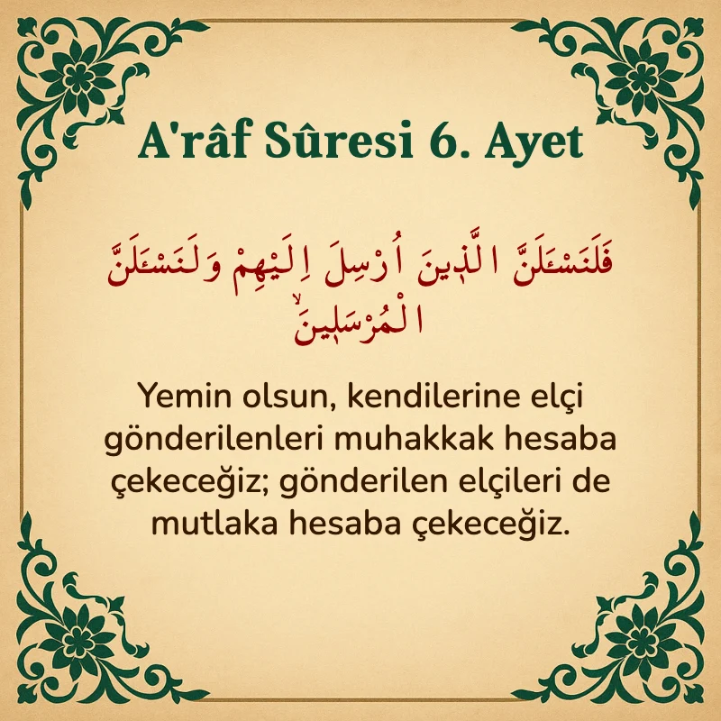 A'râf Sûresi 6. Ayet Arapça ve Türkçe meali
