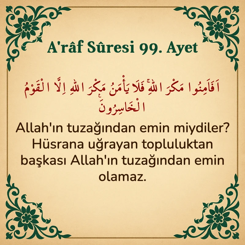 A'râf Sûresi 99. Ayet Arapça ve Türkçe meali