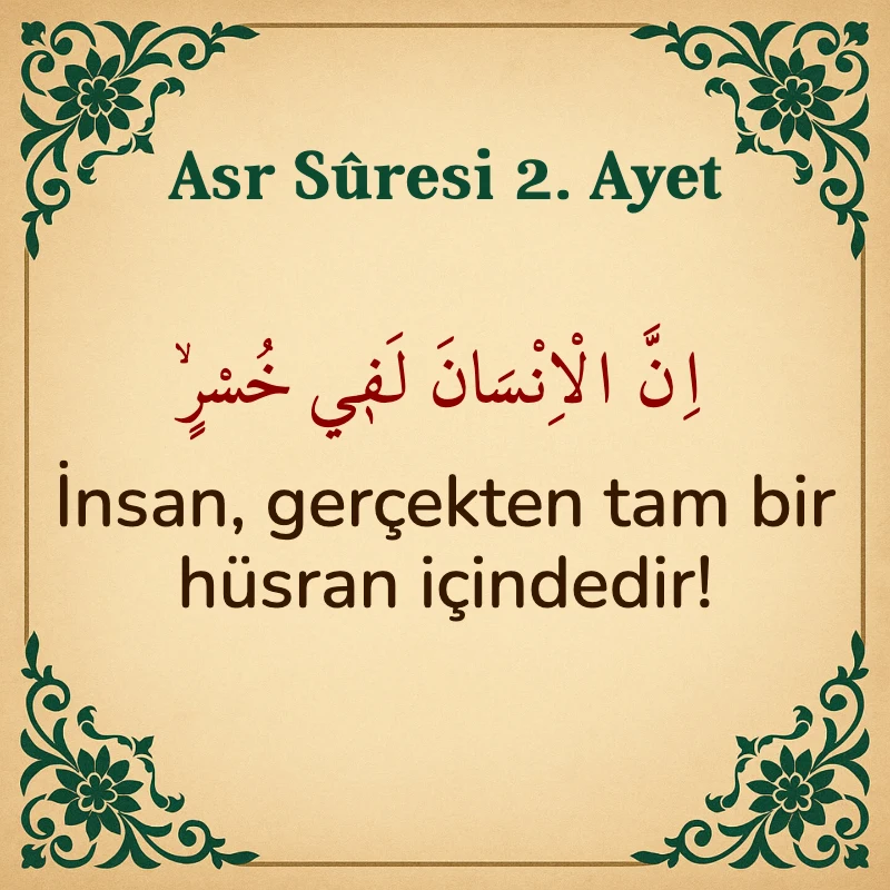 Asr Suresi 2. Ayet Arapça ve Türkçe meali