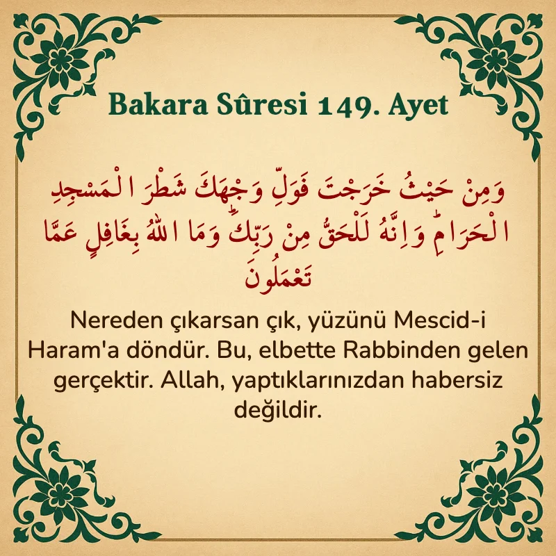 Bakara Suresi 149. Ayet  Arapça ve Türkçe meali