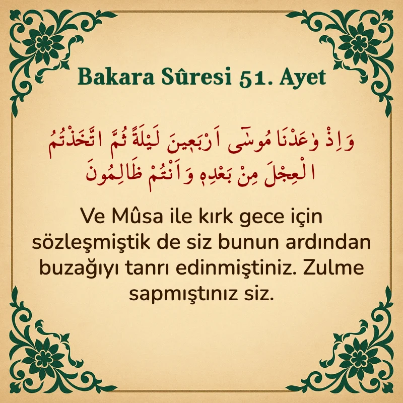 Bakara Suresi 51. Ayet Arapça ve Türkçe meali