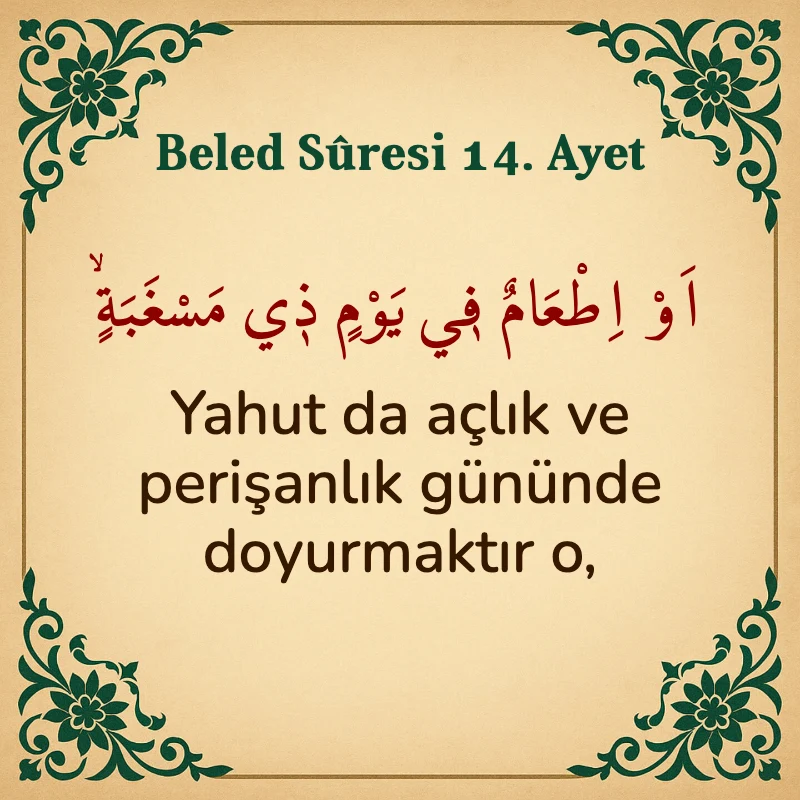 Beled Suresi 14. Ayet Arapça ve Türkçe meali