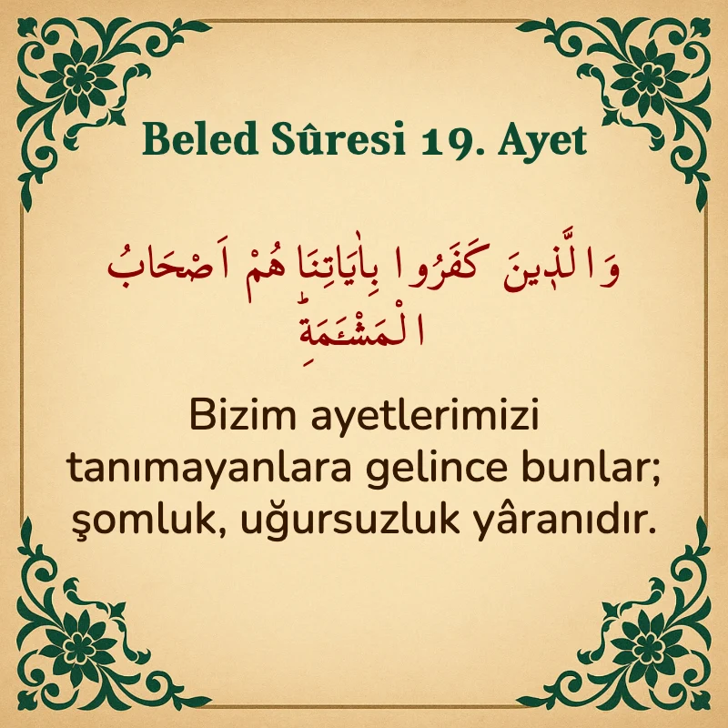 Beled Suresi 19. Ayet Arapça ve Türkçe meali