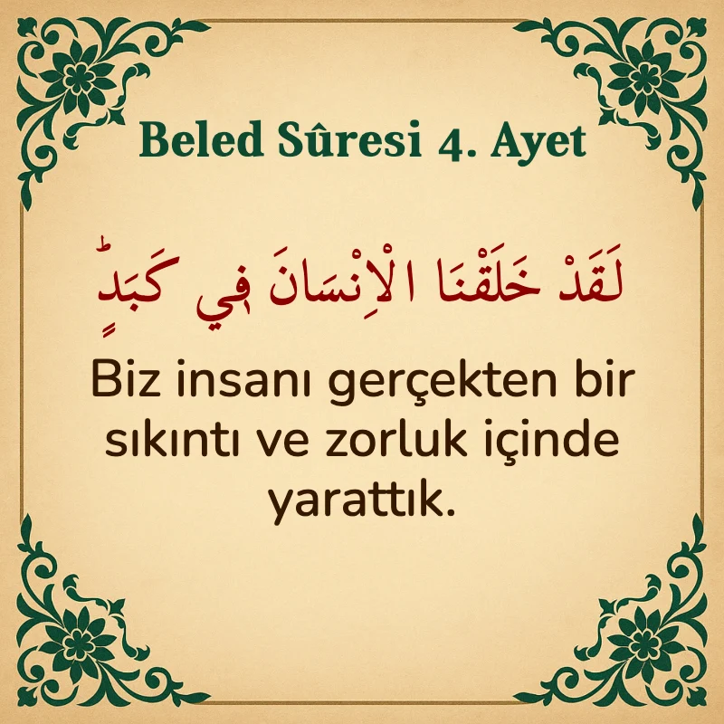 Beled Suresi 4. Ayet Arapça ve Türkçe meali