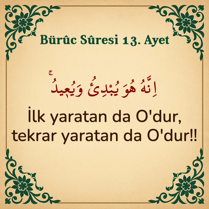 Buruc Suresi 13. Ayet Arapça ve Türkçe meali