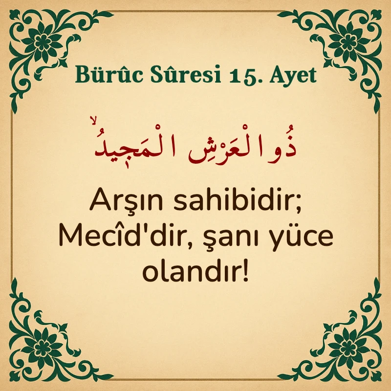 Buruc Suresi 15. Ayet Arapça ve Türkçe meali
