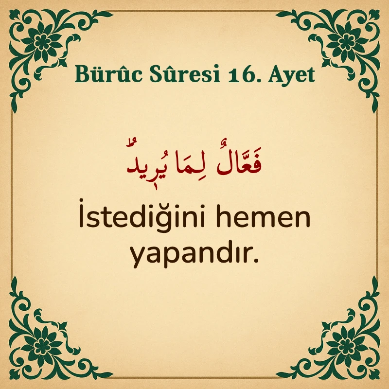 Buruc Suresi 16. Ayet Arapça ve Türkçe meali