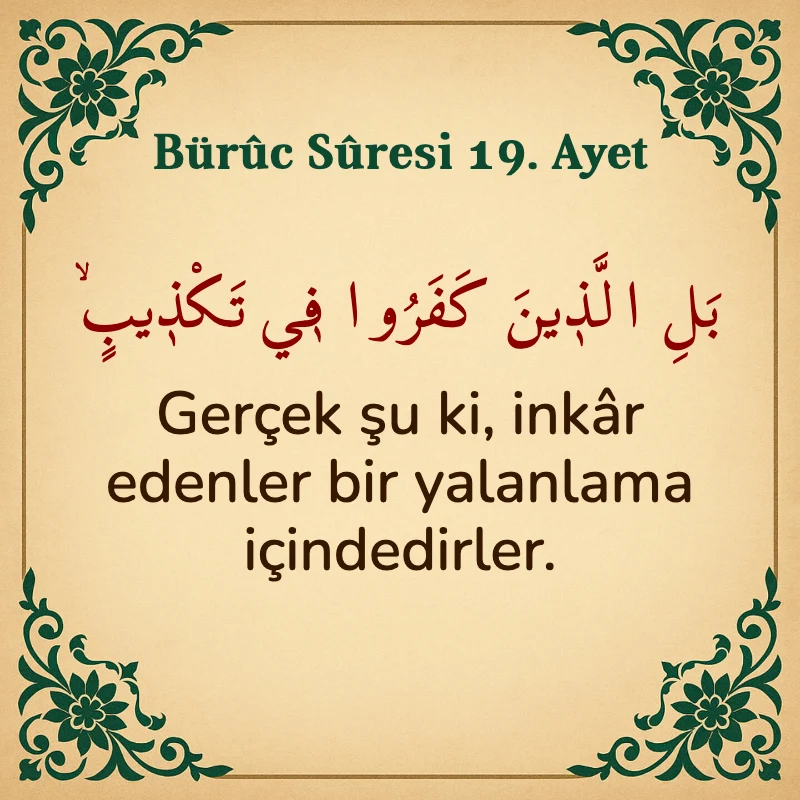 Buruc Suresi 19. Ayet Arapça ve Türkçe meali