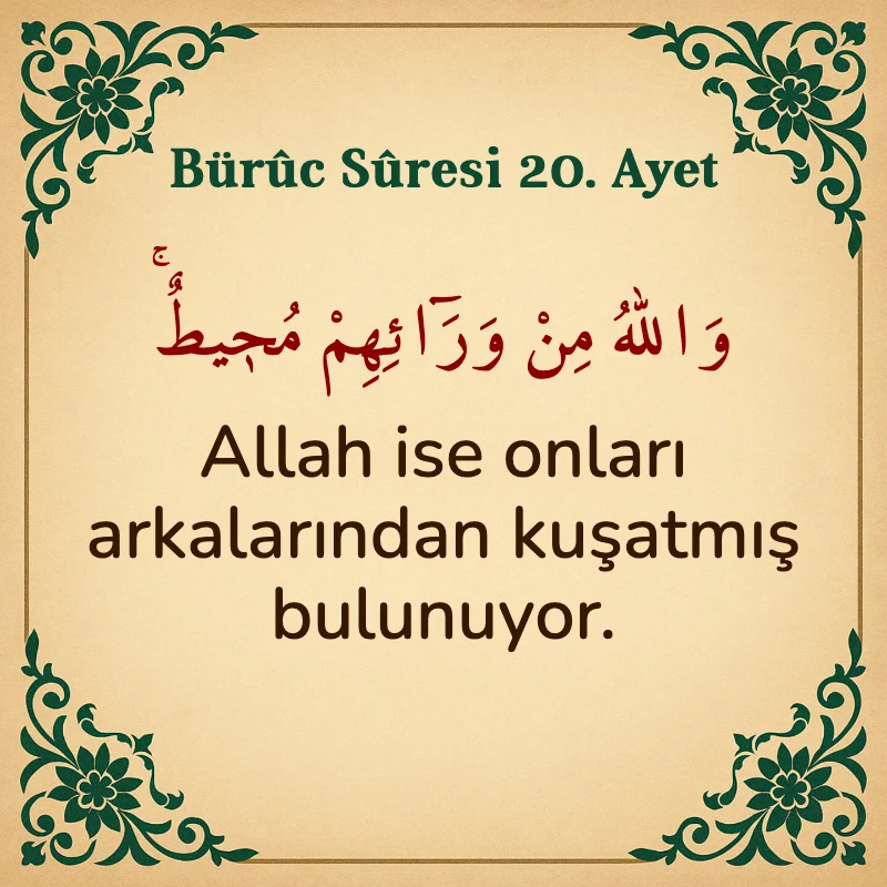 Buruc Suresi 20. Ayet Arapça ve Türkçe meali
