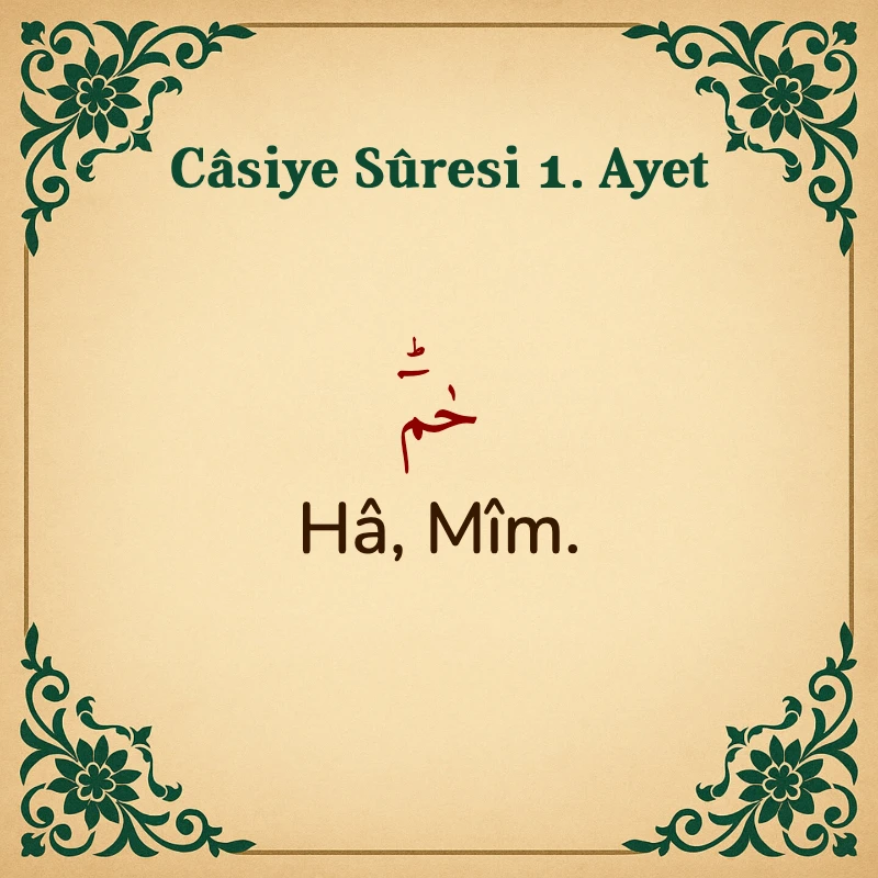 Casiye Suresi 1. Ayet Arapça ve Türkçe meali