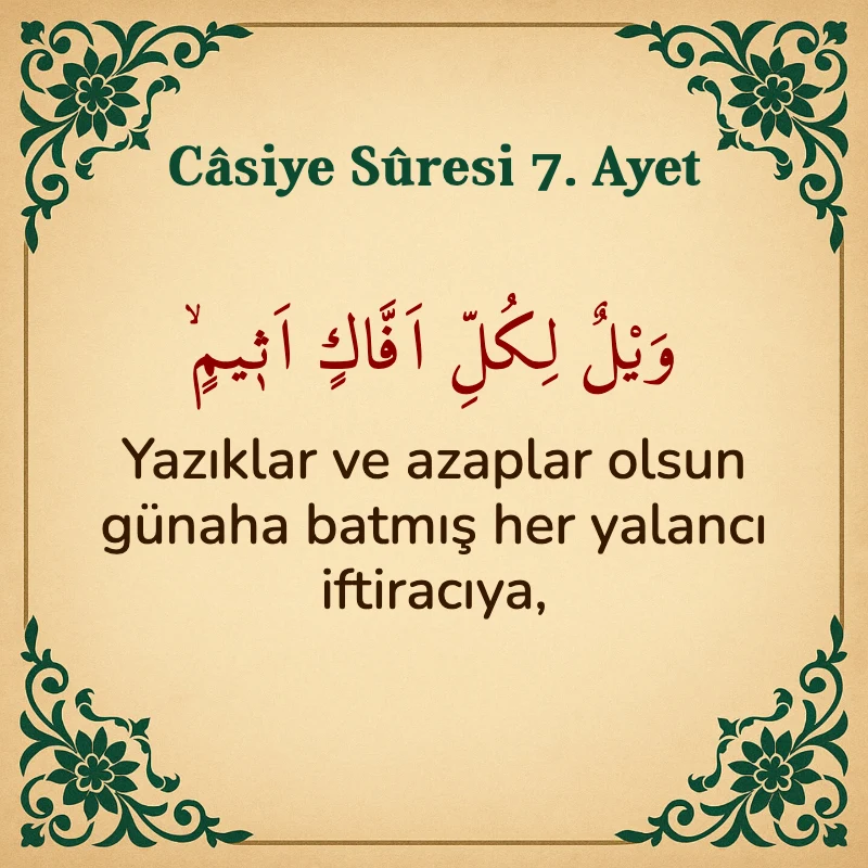 Casiye Suresi 7. Ayet Arapça ve Türkçe meali