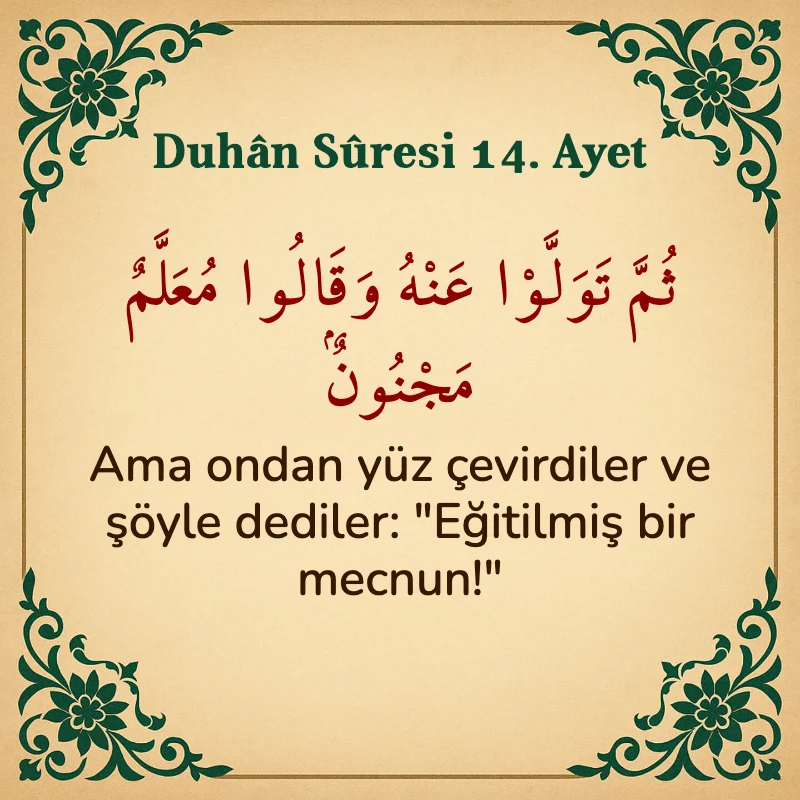 Duhan Suresi 14. Ayet Arapça ve Türkçe meali