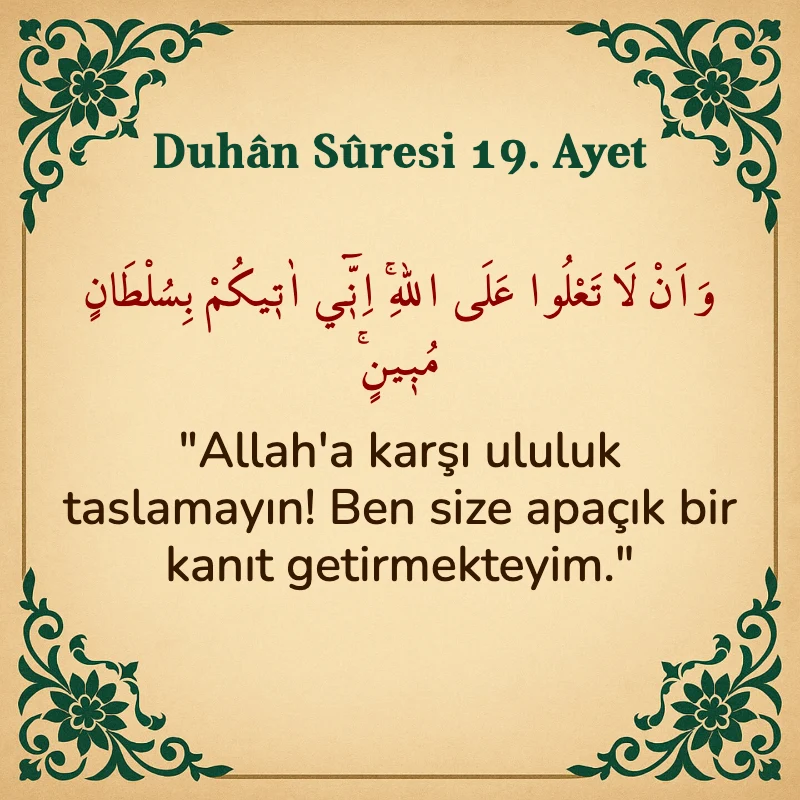Duhan Suresi 19. Ayet Arapça ve Türkçe meali