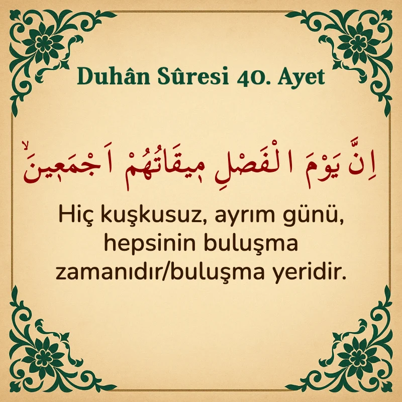 Duhan Suresi 40. Ayet Arapça ve Türkçe meali