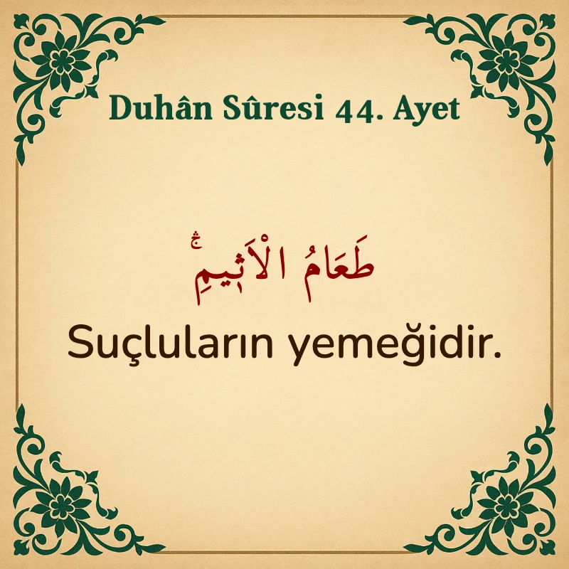 Duhan Suresi 44. Ayet Arapça ve Türkçe meali