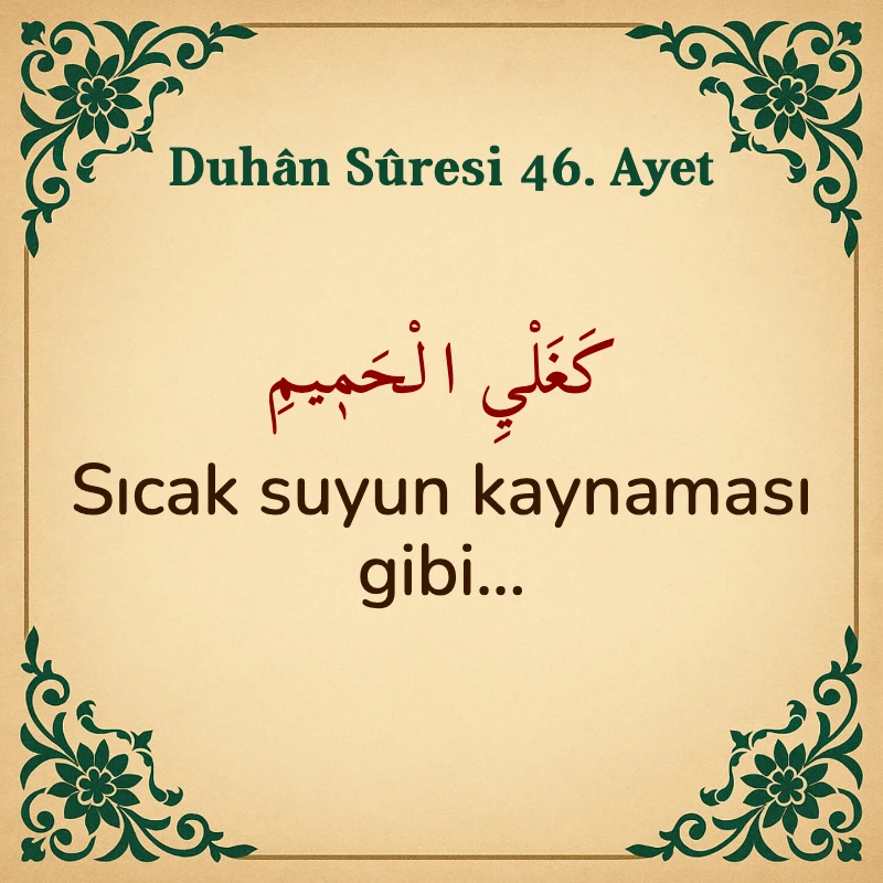 Duhan Suresi 46. Ayet Arapça ve Türkçe meali