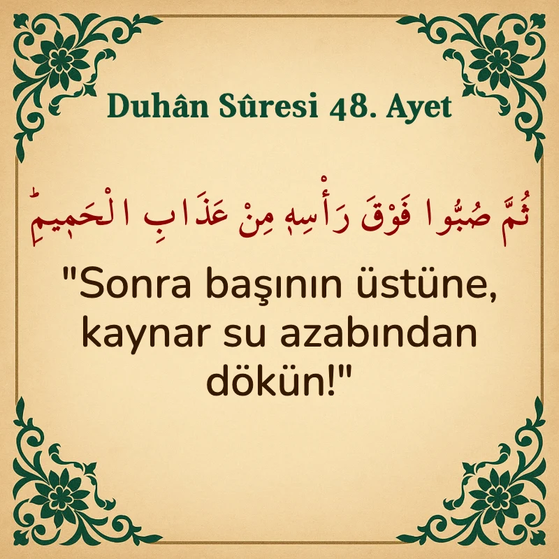Duhan Suresi 48. Ayet Arapça ve Türkçe meali