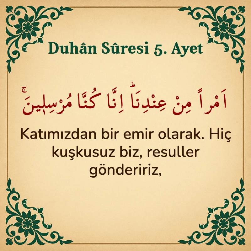 Duhan Suresi 5. Ayet Arapça ve Türkçe meali