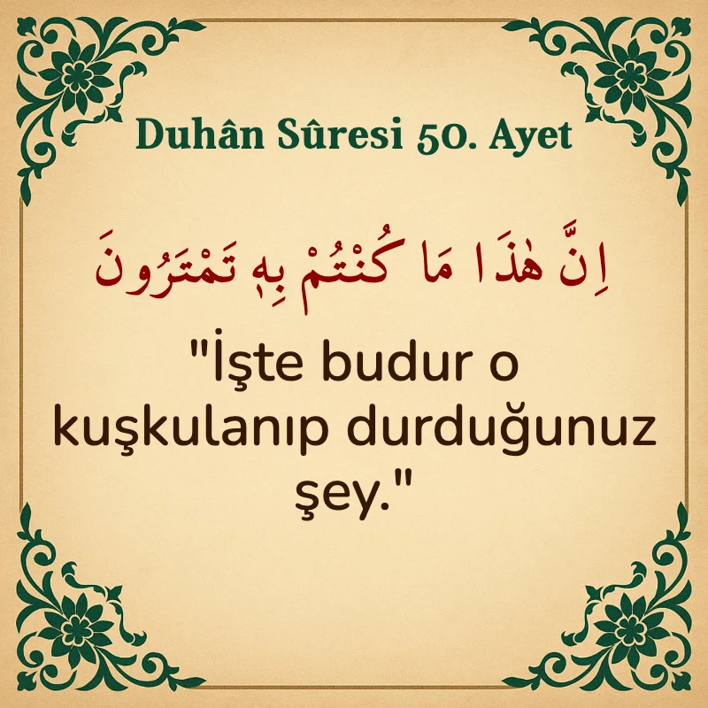 Duhan Suresi 50. Ayet Arapça ve Türkçe meali