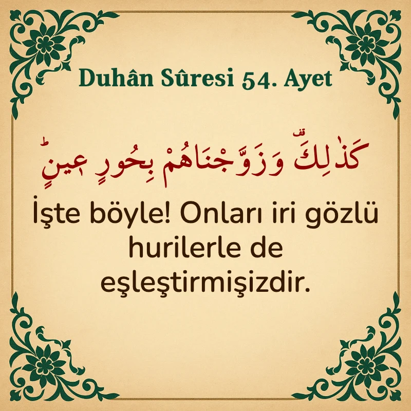 Duhan Suresi 54. Ayet Arapça ve Türkçe meali