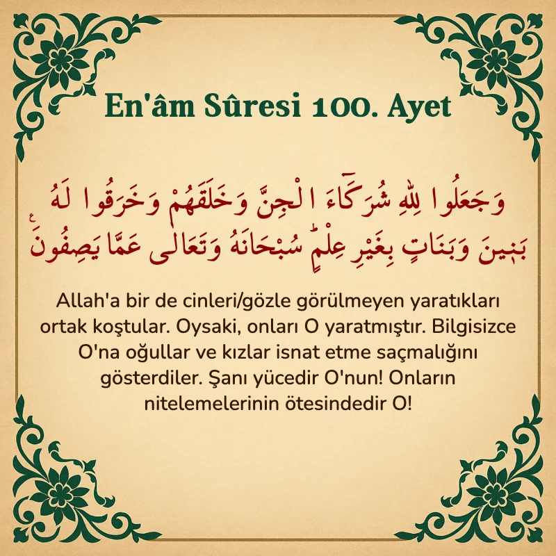 En'âm Sûresi 100. Ayet Arapça ve Türkçe meali