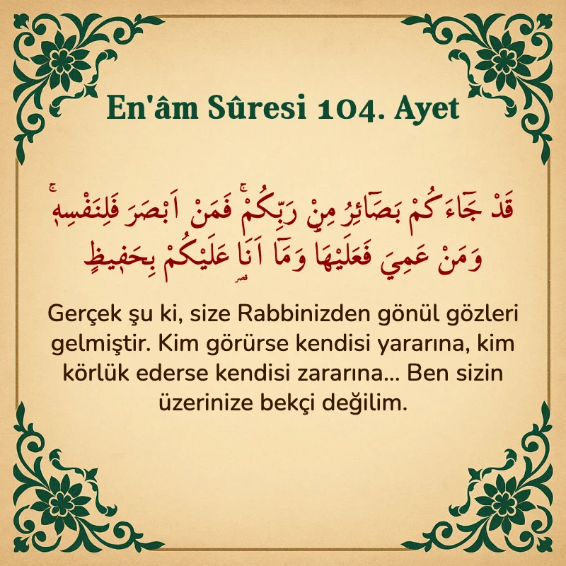 En'âm Sûresi 104. Ayet Arapça ve Türkçe meali