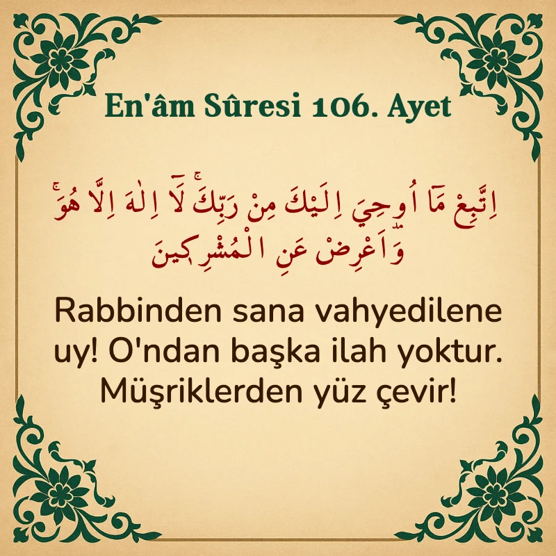 En'âm Sûresi 106. Ayet Arapça ve Türkçe meali