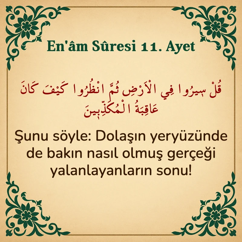 En'âm Sûresi 11. Ayet Arapça ve Türkçe meali