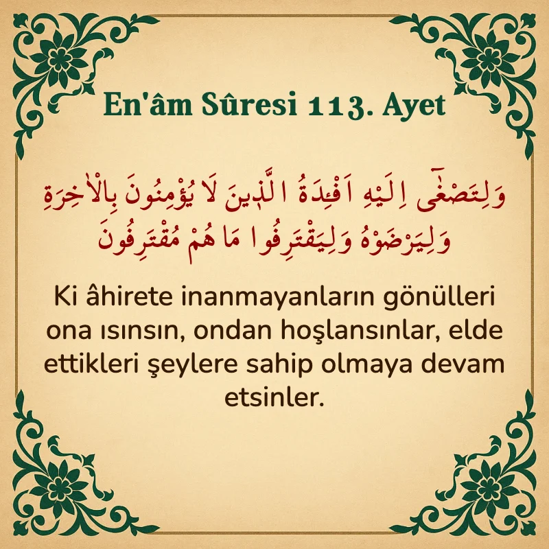 En'âm Sûresi 113. Ayet Arapça ve Türkçe meali