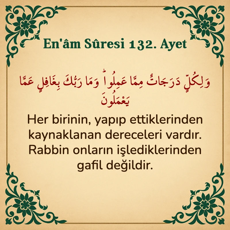 En'âm Sûresi 132. Ayet Arapça ve Türkçe meali