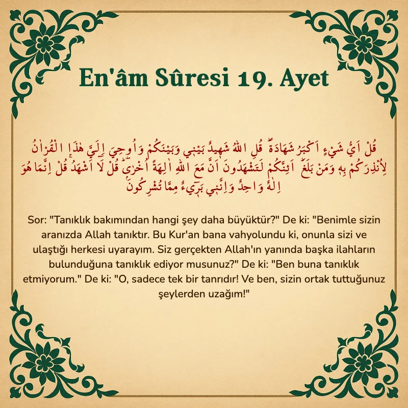 En'âm Sûresi 19. Ayet Arapça ve Türkçe meali
