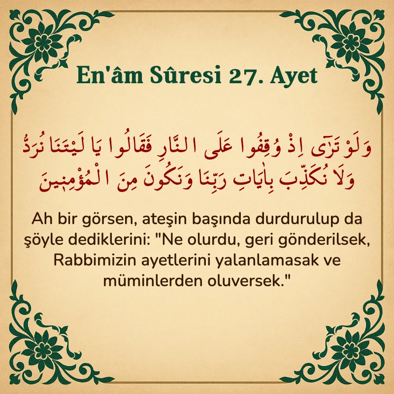 En'âm Sûresi 27. Ayet Arapça ve Türkçe meali