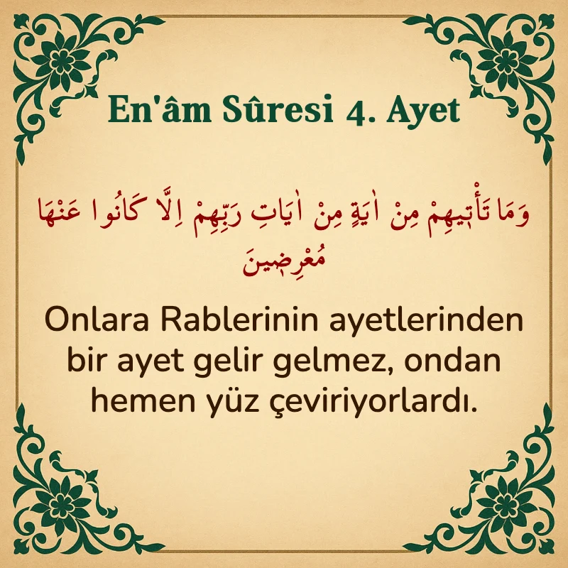 En'âm Sûresi 4. Ayet Arapça ve Türkçe meali
