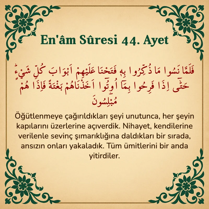 En'âm Sûresi 44. Ayet Arapça ve Türkçe meali