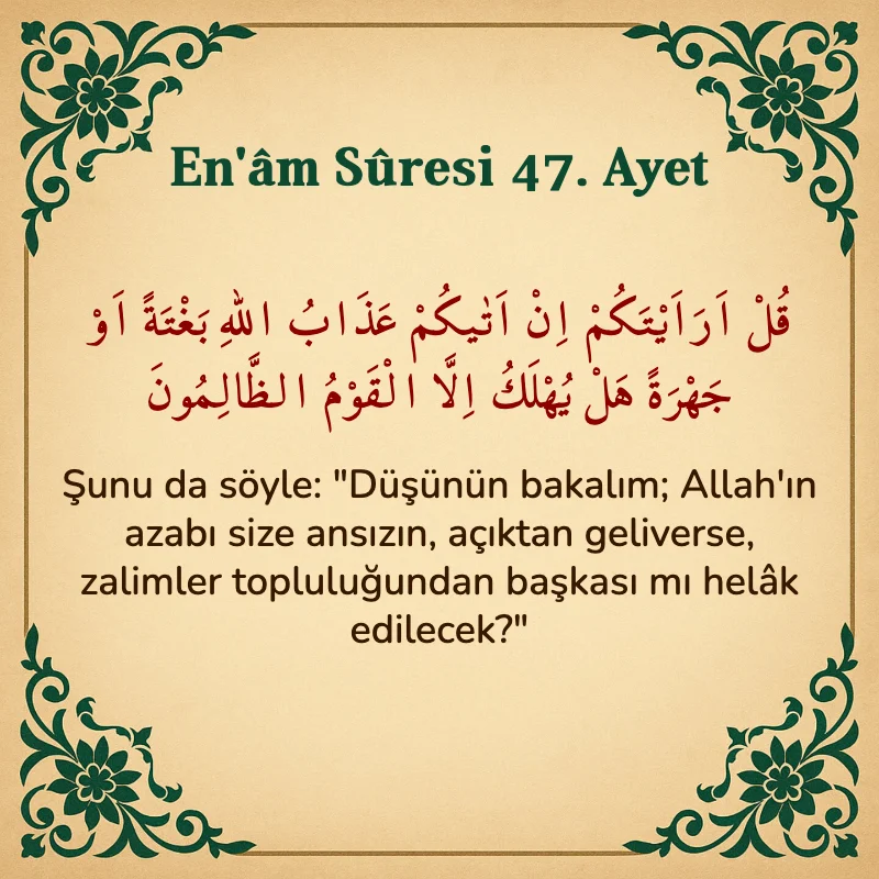 En'âm Sûresi 47. Ayet Arapça ve Türkçe meali