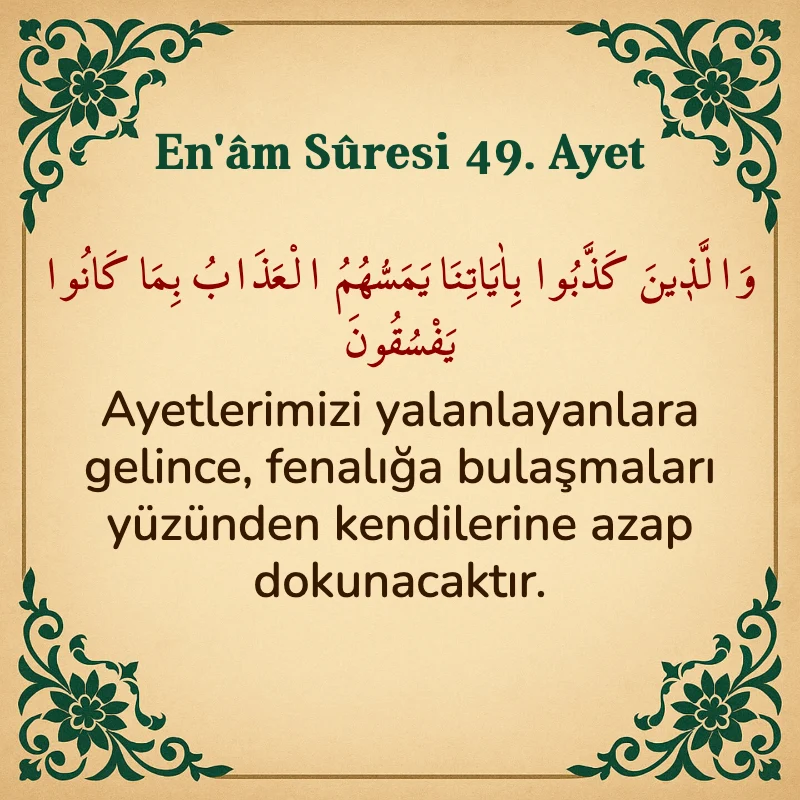 En'âm Sûresi 49. Ayet Arapça ve Türkçe meali