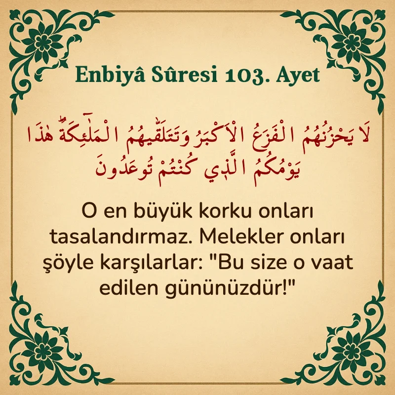 Enbiya Suresi 103. Ayet Arapça ve Türkçe meali