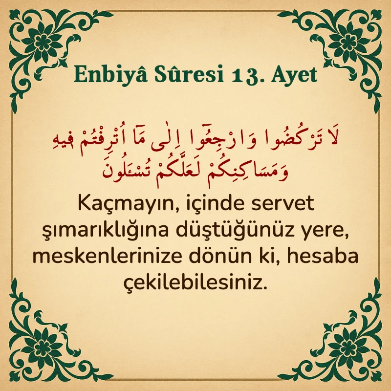 Enbiya Suresi 13. Ayet Arapça ve Türkçe meali