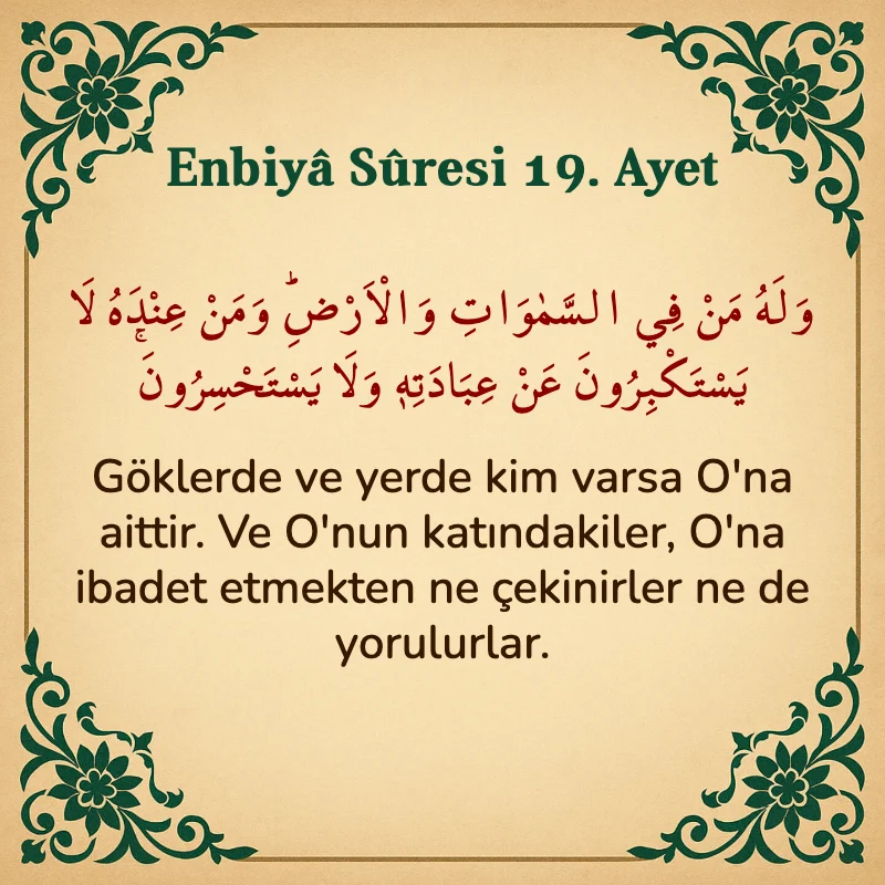 Enbiya Suresi 19. Ayet Arapça ve Türkçe meali