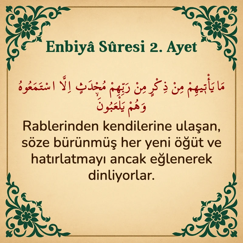Enbiya Suresi 2. Ayet Arapça ve Türkçe meali